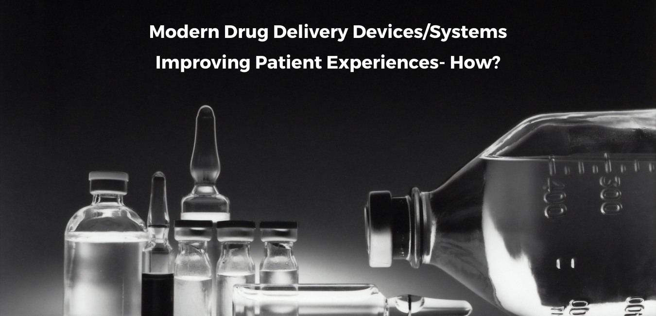 Modern Drug Delivery Devices Improving Patient Experiences 