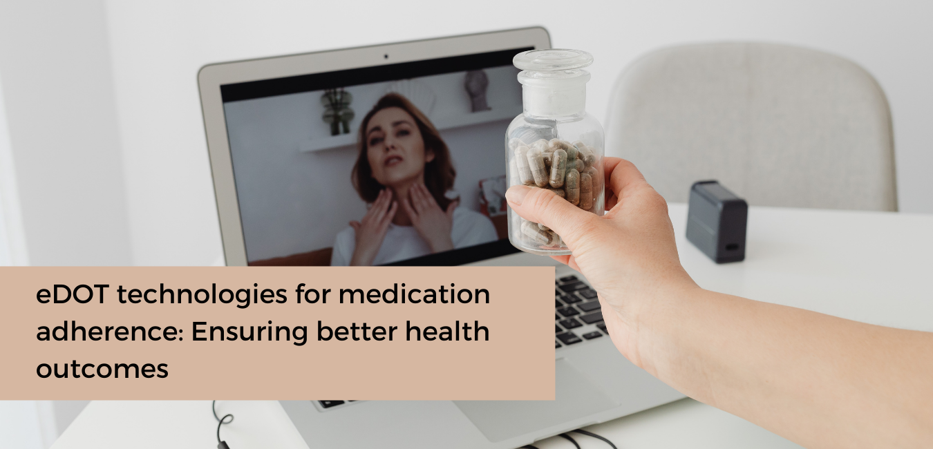 eDOT technologies for medication adherence ensuring better health outcomes